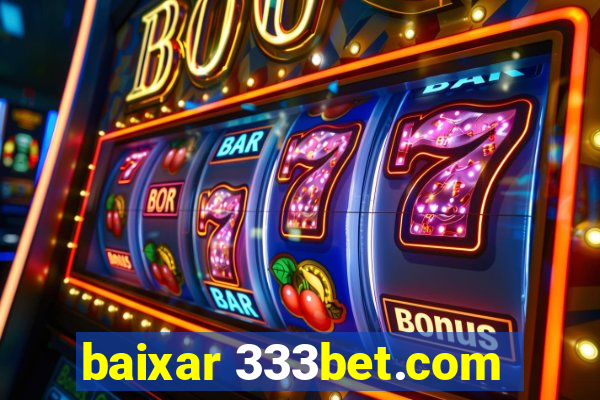 baixar 333bet.com