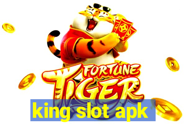 king slot apk