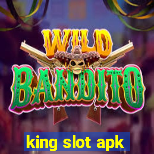 king slot apk