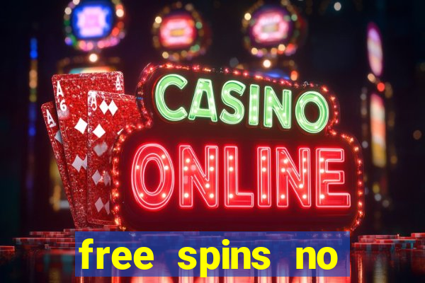 free spins no deposit casino