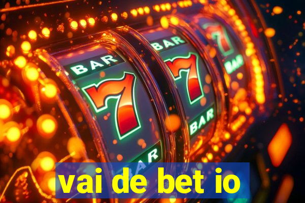 vai de bet io