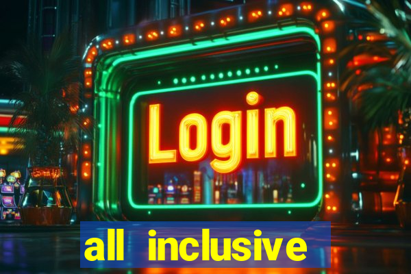 all inclusive casino resorts