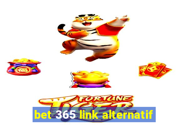 bet 365 link alternatif