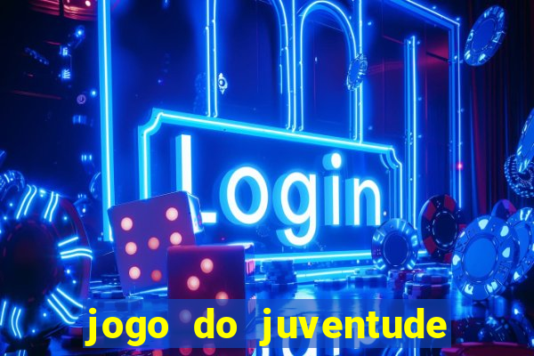 jogo do juventude onde assistir