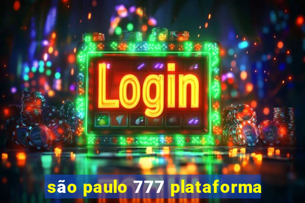 são paulo 777 plataforma