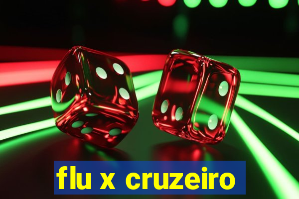 flu x cruzeiro