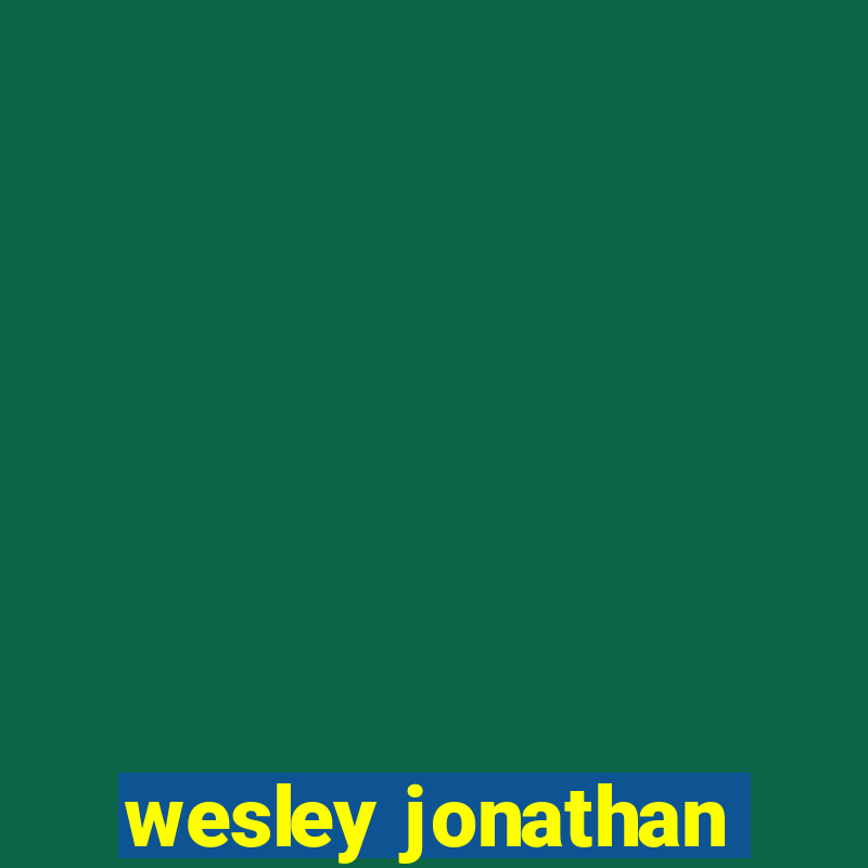 wesley jonathan