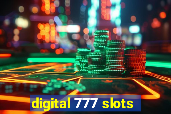 digital 777 slots