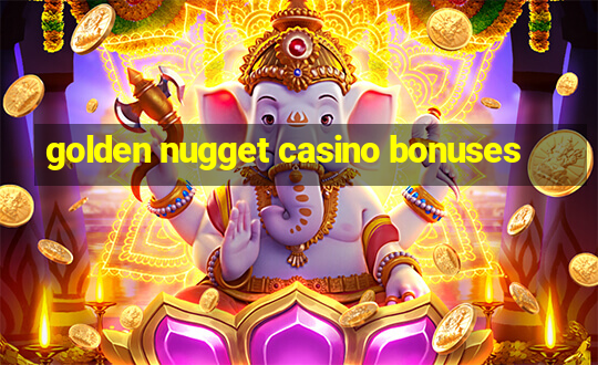 golden nugget casino bonuses