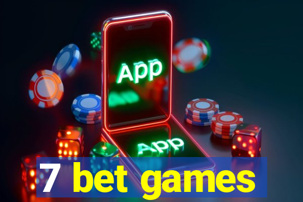 7 bet games