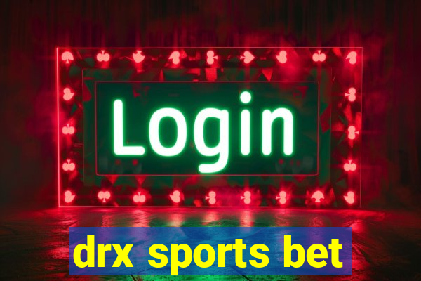 drx sports bet