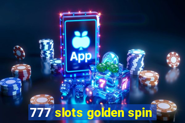 777 slots golden spin