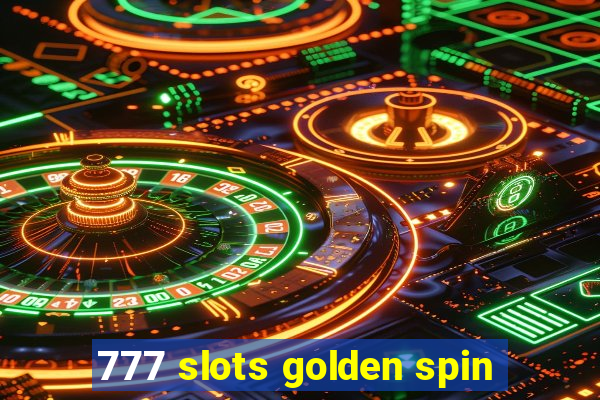 777 slots golden spin