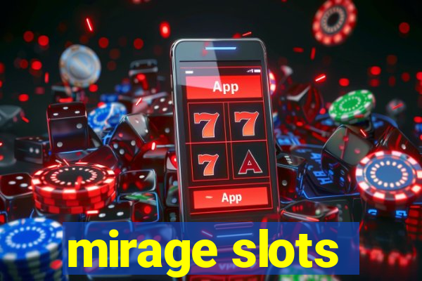 mirage slots