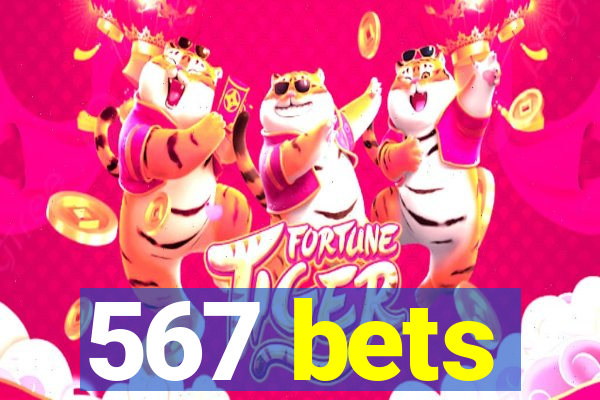 567 bets