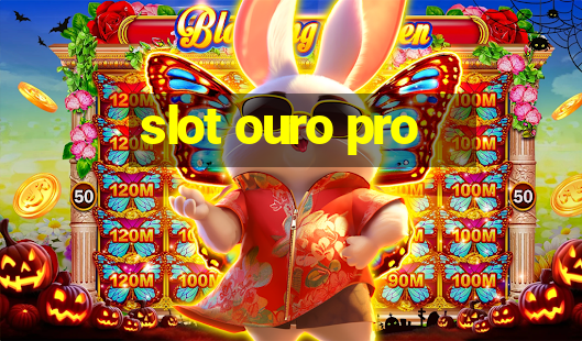 slot ouro pro