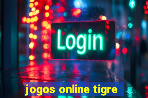 jogos online tigre