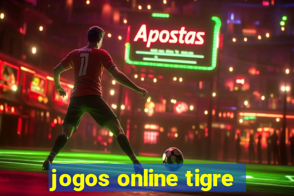 jogos online tigre