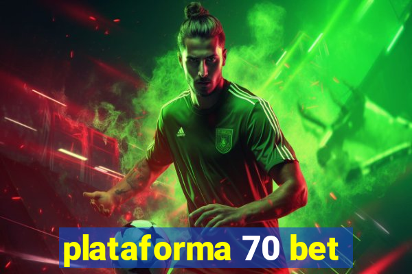 plataforma 70 bet