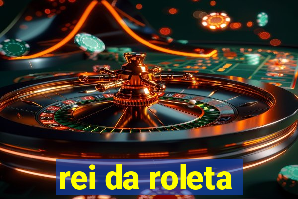 rei da roleta