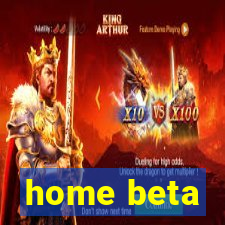 home beta