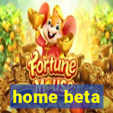 home beta