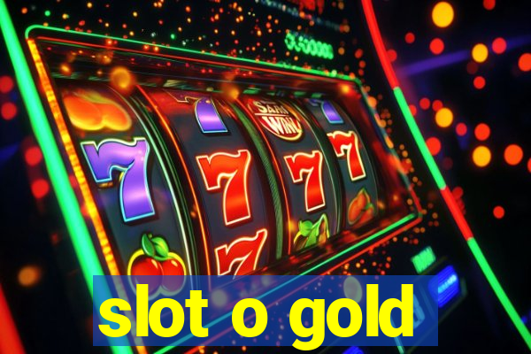 slot o gold