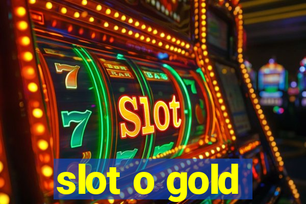 slot o gold