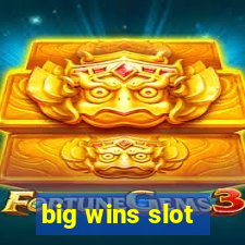 big wins slot