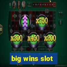 big wins slot