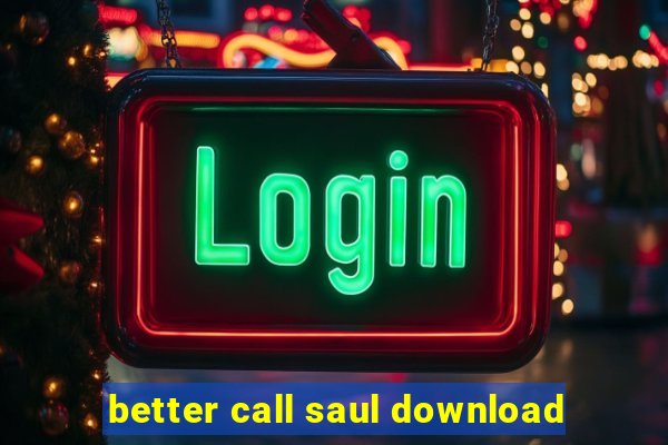 better call saul download