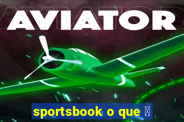 sportsbook o que 茅