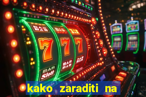 kako zaraditi na slot aparatima