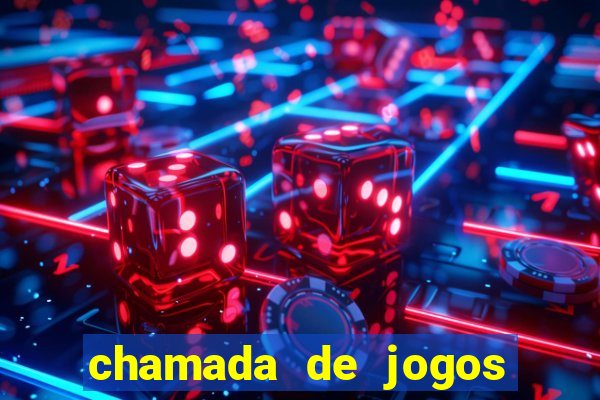 chamada de jogos de futebol