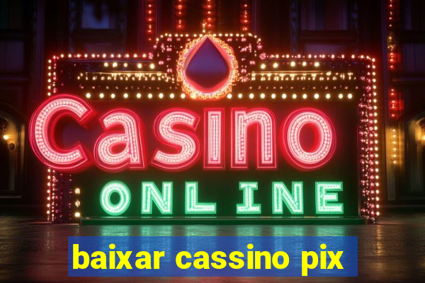 baixar cassino pix