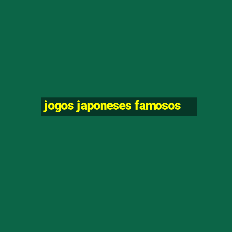 jogos japoneses famosos