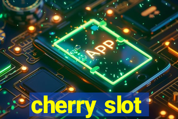 cherry slot