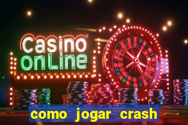 como jogar crash na blaze