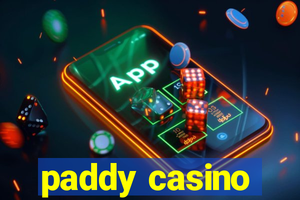 paddy casino