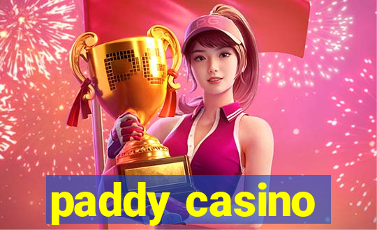 paddy casino