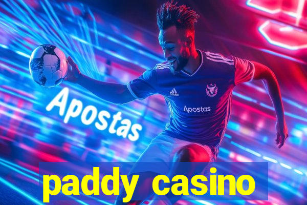 paddy casino