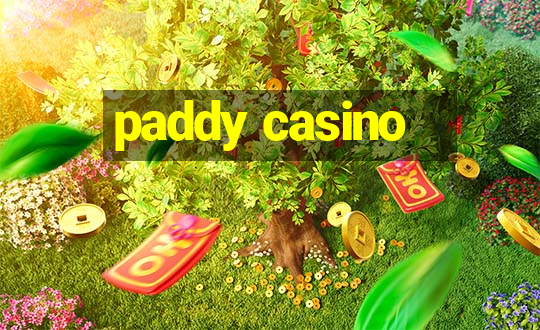 paddy casino