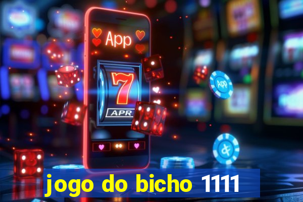 jogo do bicho 1111