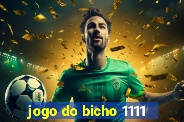 jogo do bicho 1111