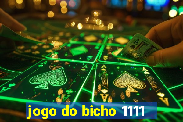 jogo do bicho 1111