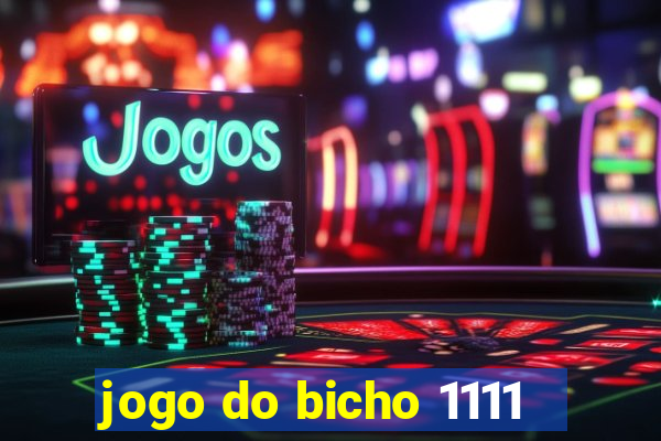 jogo do bicho 1111