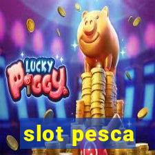 slot pesca