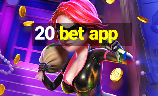 20 bet app