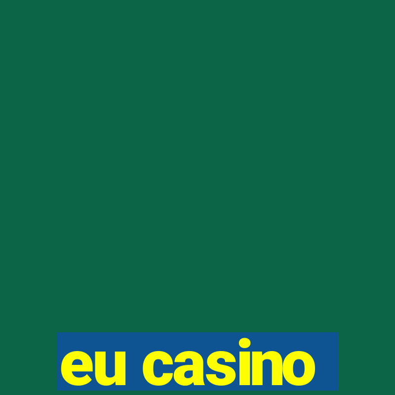 eu casino