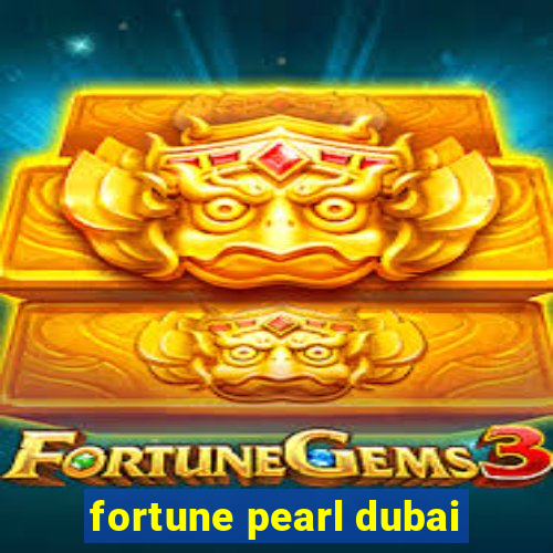 fortune pearl dubai